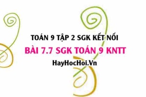 Bài 7.7 SGK Toán 9 tập 2 Kết nối tri thức
